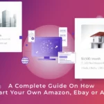 A Complete Guide On How to Start Your Own Amazon, Ebay or Airbnb