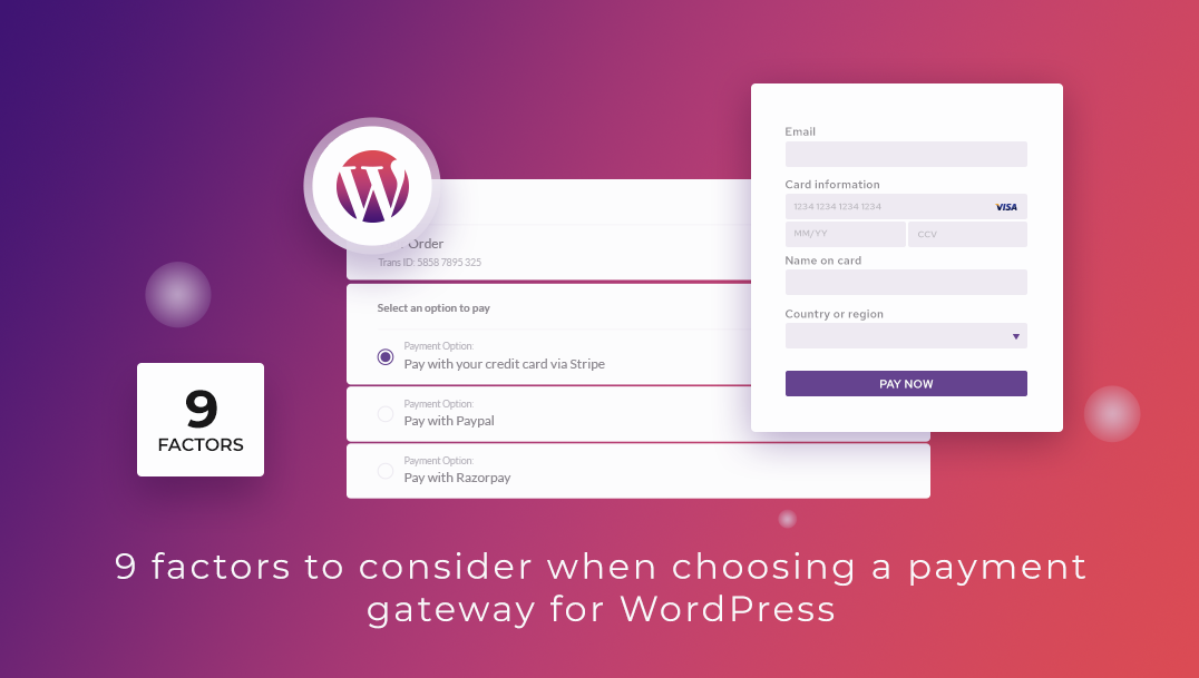 9 factors to consider when choosing a payment gateway for WordPress