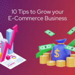 10 Tips to Grow your E-Commerce Business in 2020