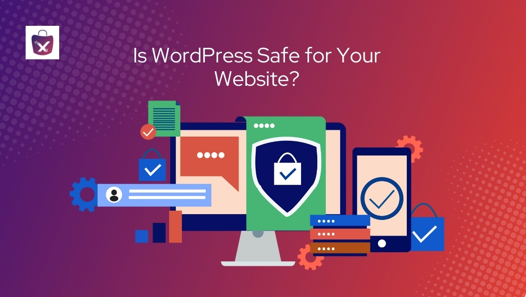 Is WordPress Safe for Your Website?