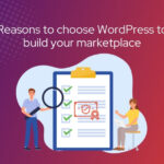 8 really good reasons to choose WordPress to build your marketplace