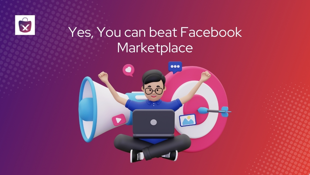 Yes, You can beat Facebook Marketplace