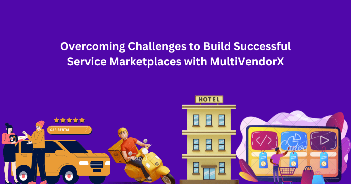 Build a Successful Service Marketplaces with MultiVendorX